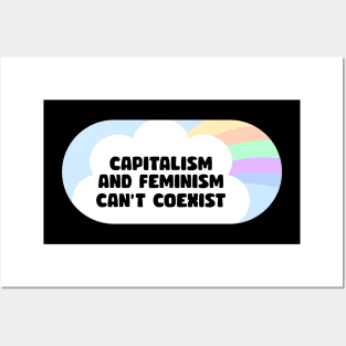 Capitalism and Feminism can't coexist Posters and Art